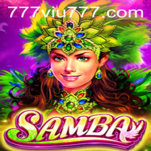Exploring the World of Samba: A Deep Dive into the Fascinating Game with viu777JILI